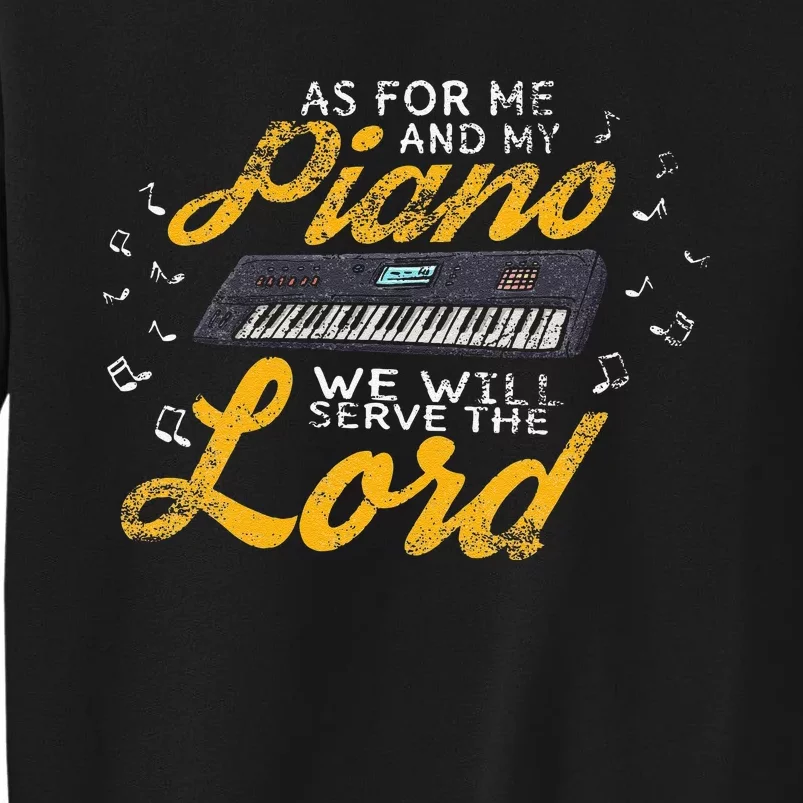 As for Me and My Piano We Will Serve The Lord Christian Sweatshirt