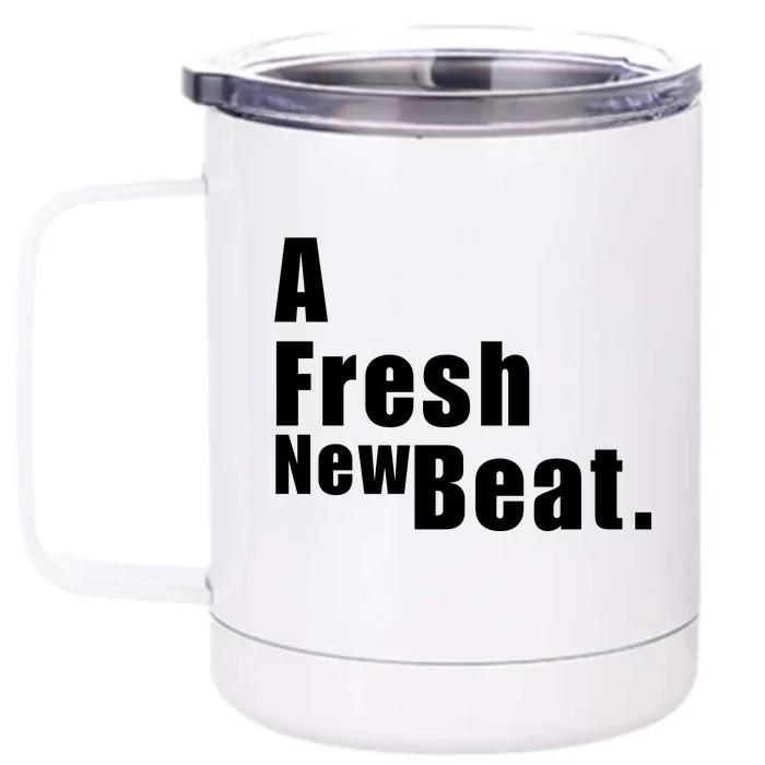 A Fresh New Beat. Front & Back 12oz Stainless Steel Tumbler Cup