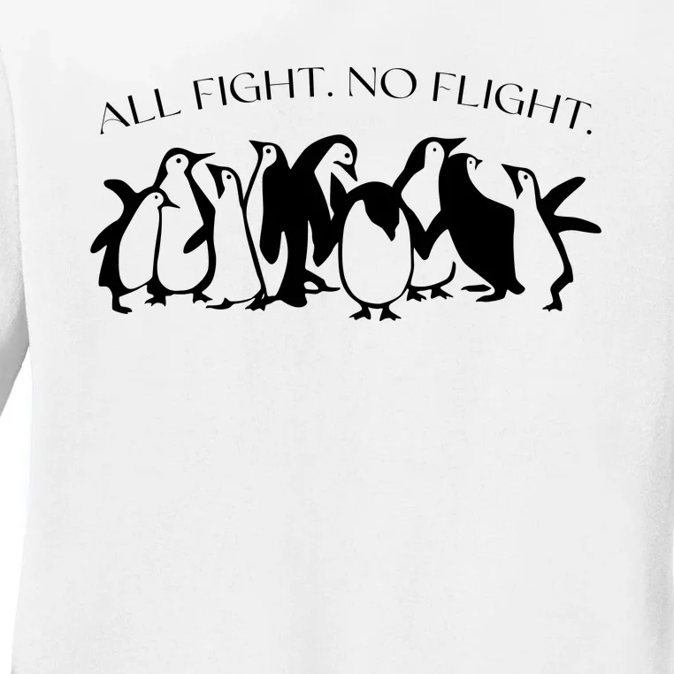 All Fight No Flight Ladies Long Sleeve Shirt