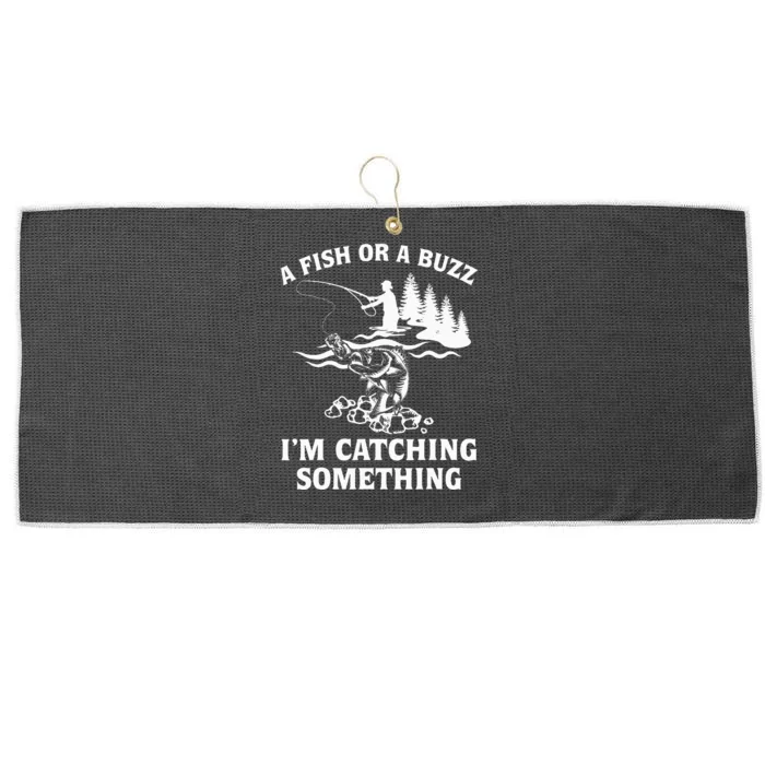 A Fish Or A Buzz I'm Catching Something Fishing Large Microfiber Waffle Golf Towel