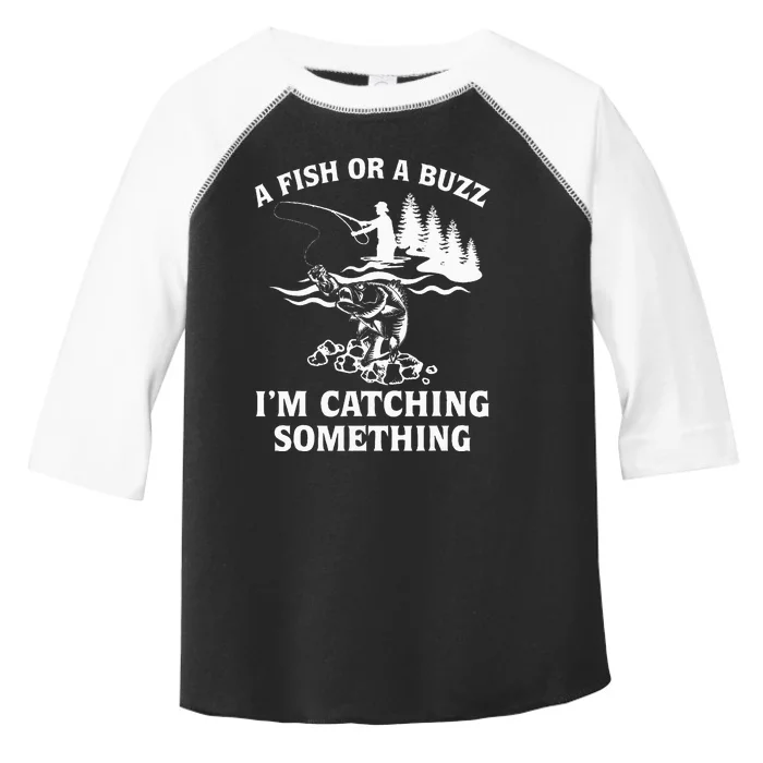 A Fish Or A Buzz I'm Catching Something Fishing Toddler Fine Jersey T-Shirt