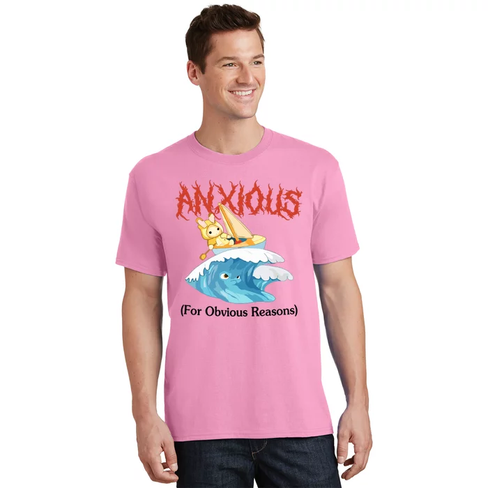 Anxious For Obvious Reasons T-Shirt