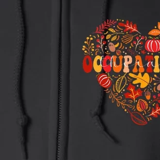 Autumn Fall OT Occupational Therapy Therapist Thanksgiving Full Zip Hoodie