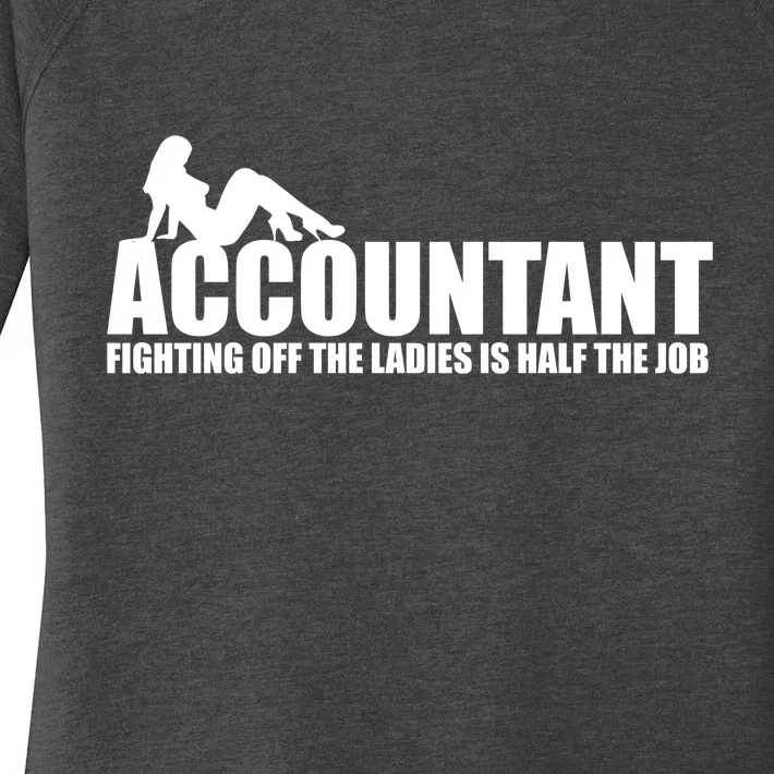 Accountant Fighting Off The Ladies Is Half The Job Women's Perfect Tri Tunic Long Sleeve Shirt