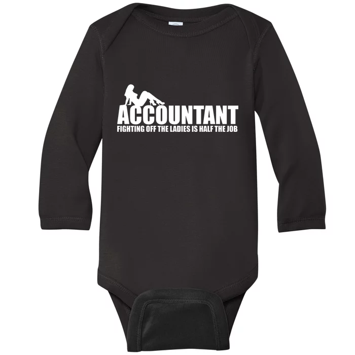 Accountant Fighting Off The Ladies Is Half The Job Baby Long Sleeve Bodysuit