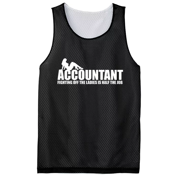 Accountant Fighting Off The Ladies Is Half The Job Mesh Reversible Basketball Jersey Tank