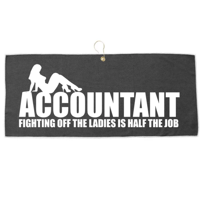 Accountant Fighting Off The Ladies Is Half The Job Large Microfiber Waffle Golf Towel