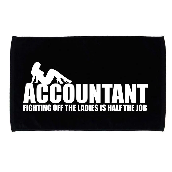 Accountant Fighting Off The Ladies Is Half The Job Microfiber Hand Towel