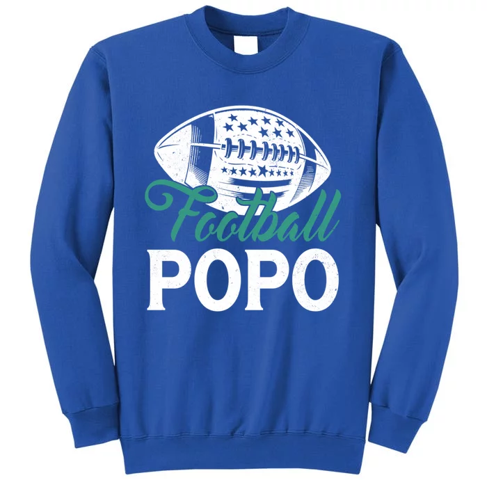 American Football Popo Happy FatherS Day Dad Grandpa Gift Tall Sweatshirt