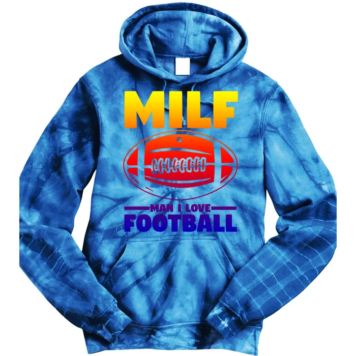 American Football Player Milf I Love Football Cool Gift Tie Dye Hoodie