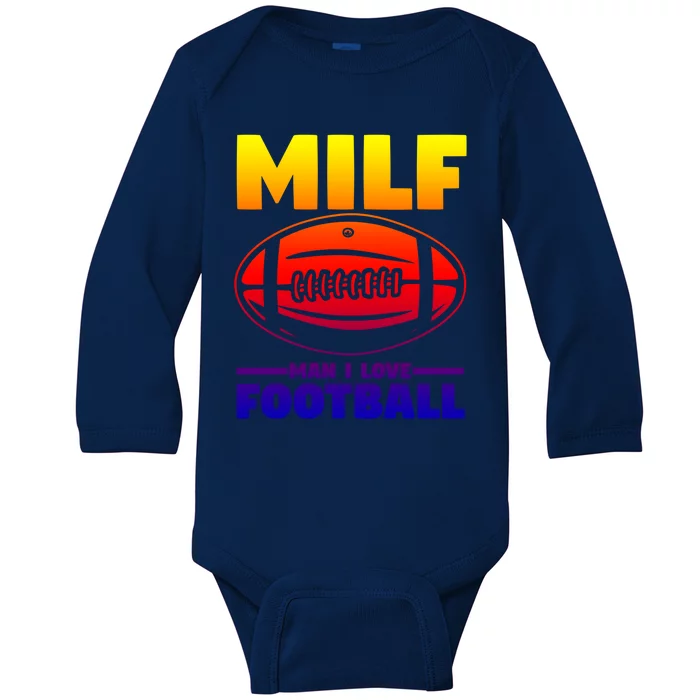 American Football Player Milf I Love Football Cool Gift Baby Long Sleeve Bodysuit