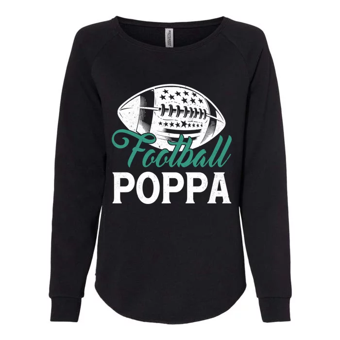 American Football Poppa Happy FatherS Day Dad Grandpa Meaningful Gift Womens California Wash Sweatshirt