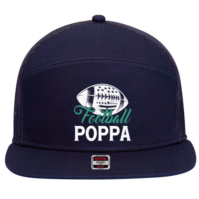 American Football Poppa Happy FatherS Day Dad Grandpa Meaningful Gift 7 Panel Mesh Trucker Snapback Hat