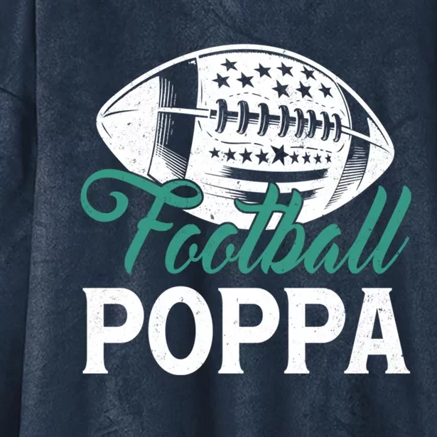 American Football Poppa Happy FatherS Day Dad Grandpa Meaningful Gift Hooded Wearable Blanket