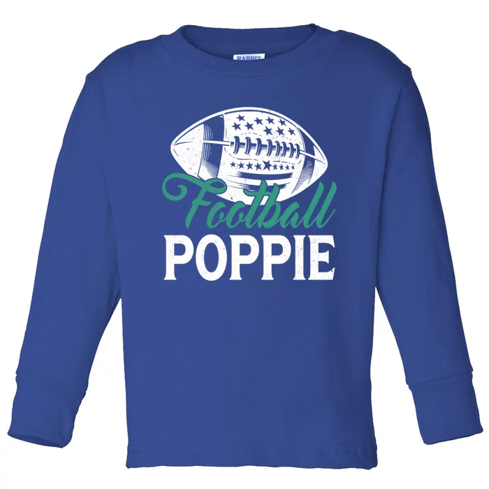 American Football Poppie Happy FatherS Day Dad Grandpa Cool Gift Toddler Long Sleeve Shirt