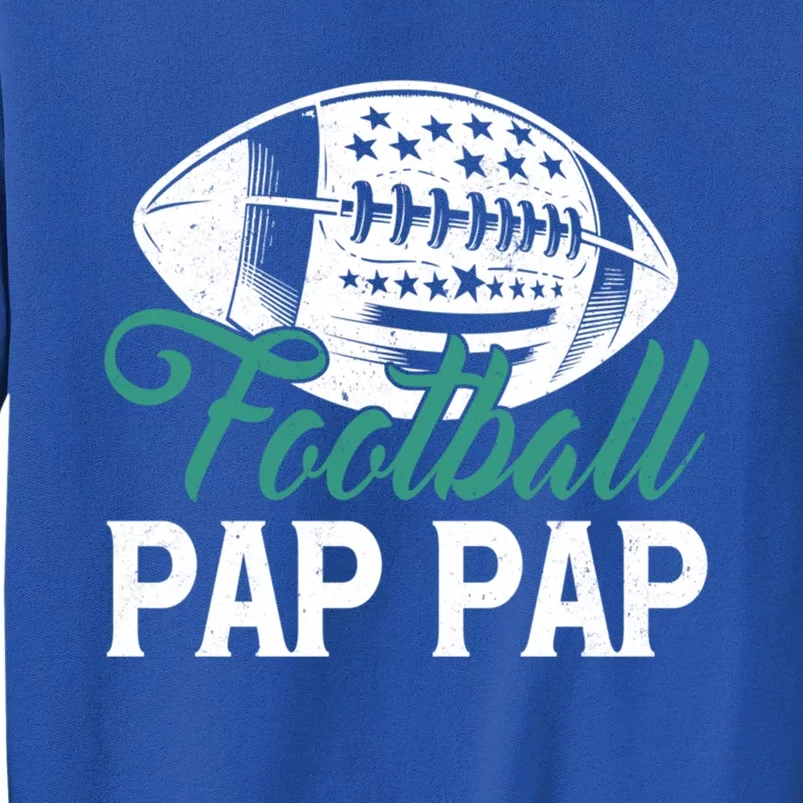 American Football Pap Pap Happy FatherS Day Dad Grandpa Gift Tall Sweatshirt