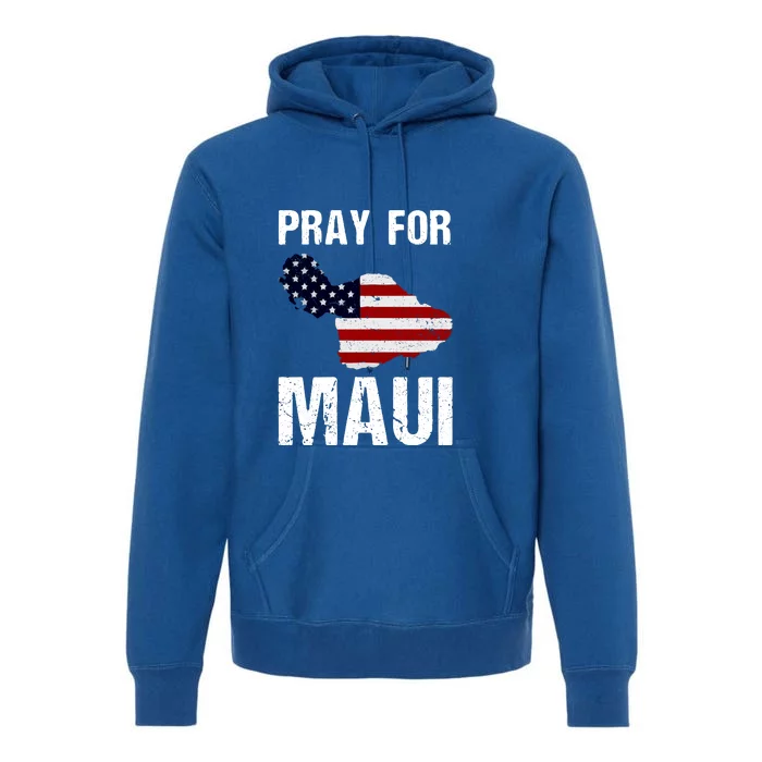 American Flag Pray For Maui Hawaii Support Gift Premium Hoodie