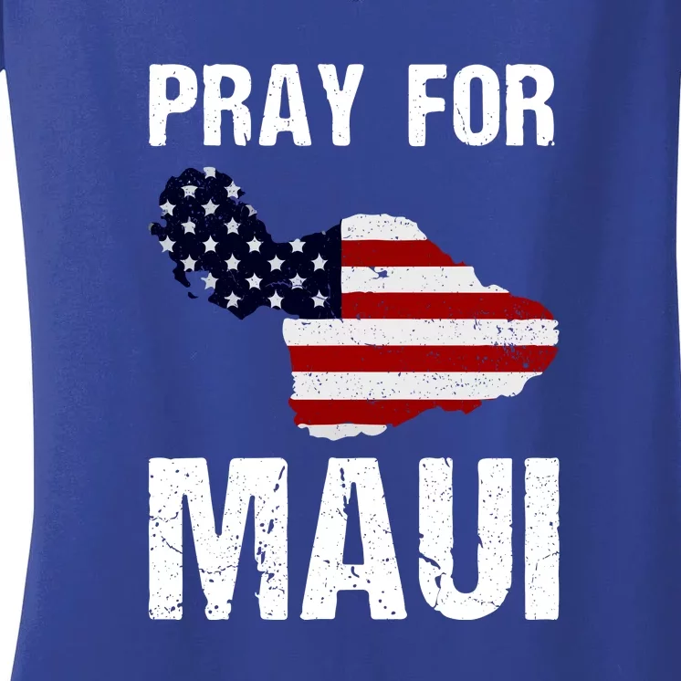 American Flag Pray For Maui Hawaii Support Gift Women's V-Neck T-Shirt