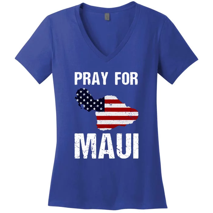 American Flag Pray For Maui Hawaii Support Gift Women's V-Neck T-Shirt