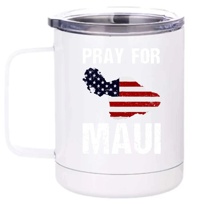 American Flag Pray For Maui Hawaii Support Gift Front & Back 12oz Stainless Steel Tumbler Cup