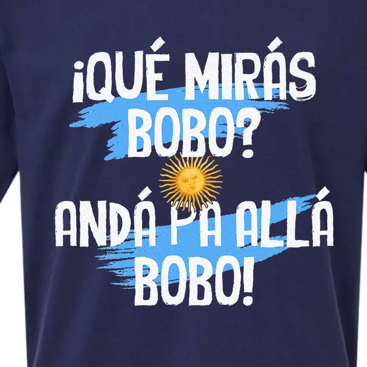 Argentina Flag Qué Mirás Bobo Andá Pa Allá Bobo Sueded Cloud Jersey T-Shirt