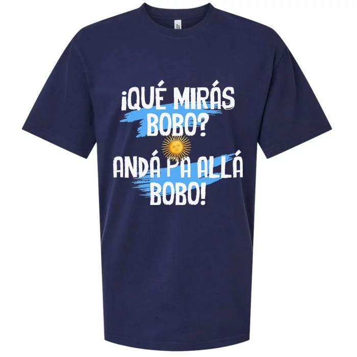 Argentina Flag Qué Mirás Bobo Andá Pa Allá Bobo Sueded Cloud Jersey T-Shirt