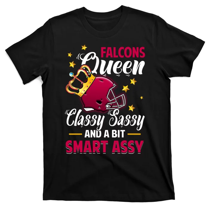 Atlanta Football Queen Classy Sassy And A Bit Smart Assy T-Shirt