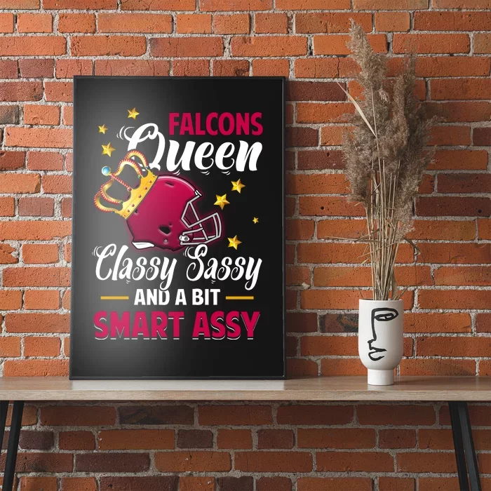 Atlanta Football Queen Classy Sassy And A Bit Smart Assy Poster