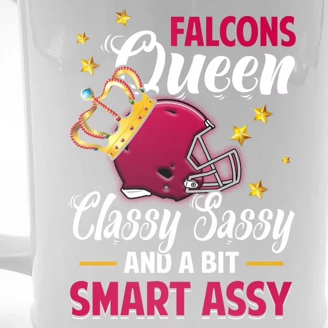 Atlanta Football Queen Classy Sassy And A Bit Smart Assy Front & Back Beer Stein