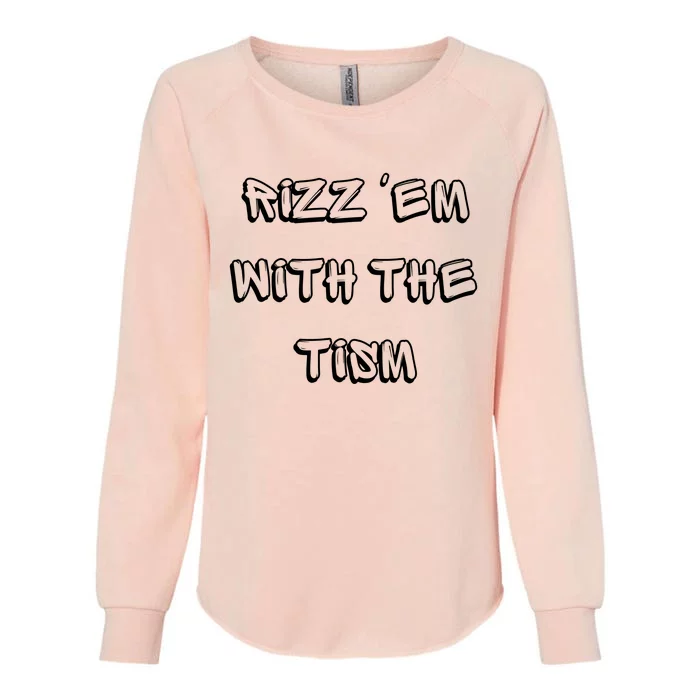 Autism Funny Rizz Em With The Tism Gift Womens California Wash Sweatshirt