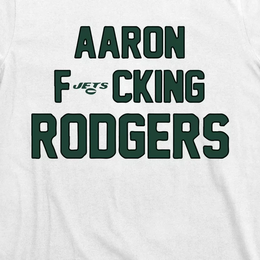 Aaron Fucking Rodgers T-Shirt