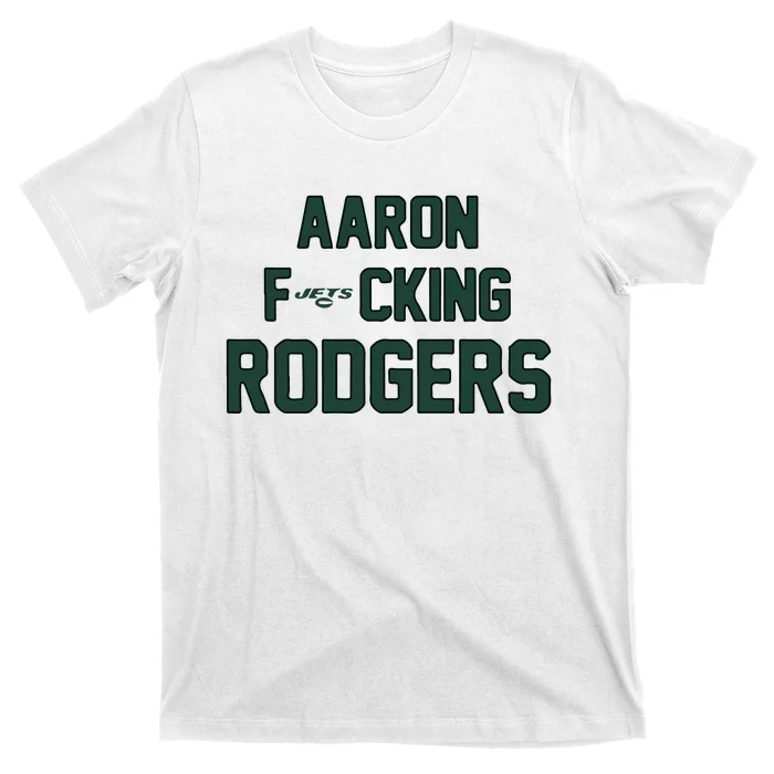 Aaron Fucking Rodgers T-Shirt