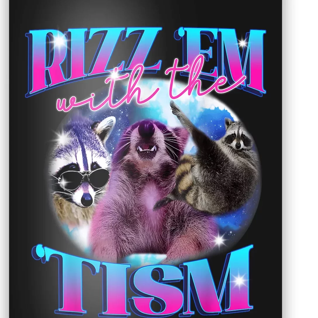 Autism Funny Rizz Em With The Tism Meme Autistic Opossum Poster