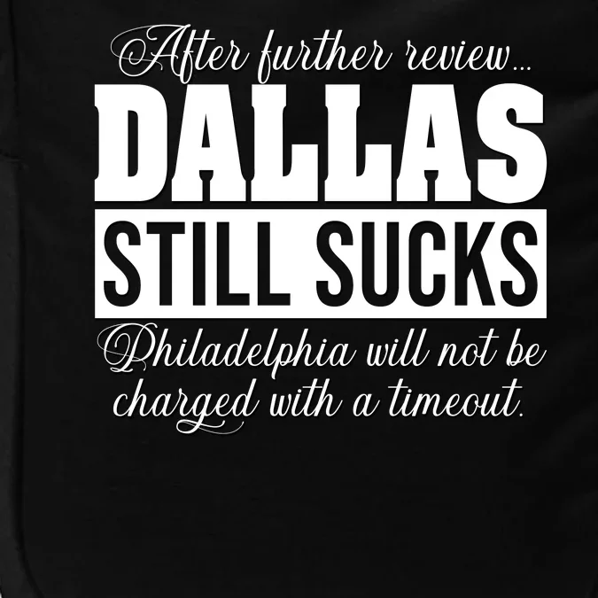 After Further Review Dallas Still Sucks Philadelphia Football Impact Tech Backpack