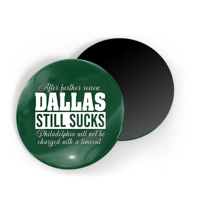 After Further Review Dallas Still Sucks Philadelphia Football Magnet