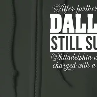 After Further Review Dallas Still Sucks Philadelphia Football Full Zip Hoodie