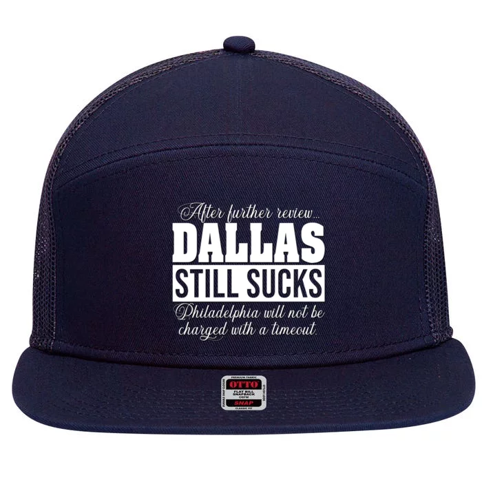 After Further Review Dallas Still Sucks Philadelphia Football 7 Panel Mesh Trucker Snapback Hat