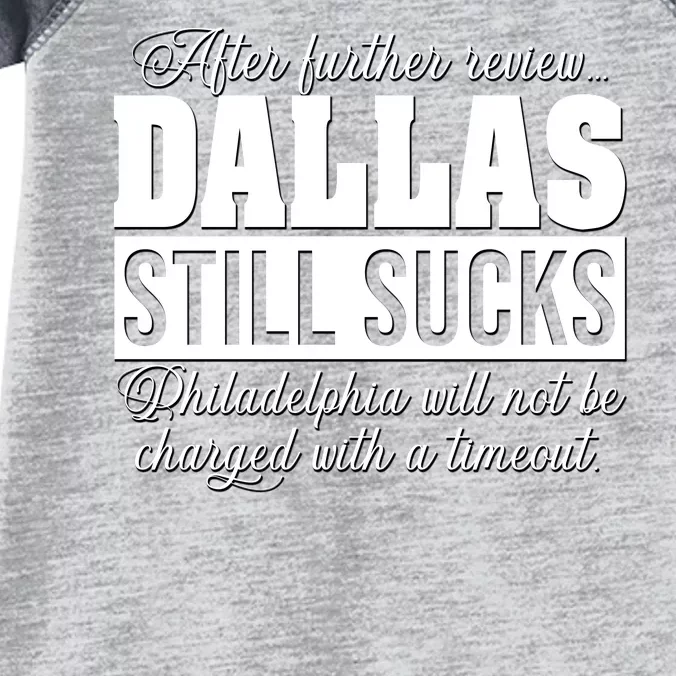 After Further Review Dallas Still Sucks Philadelphia Football Infant Baby Jersey Bodysuit