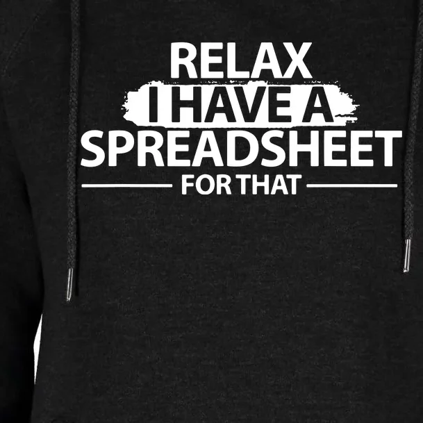 Accountant Funny Relax Spreadsheet Accounting Gift Womens Funnel Neck Pullover Hood