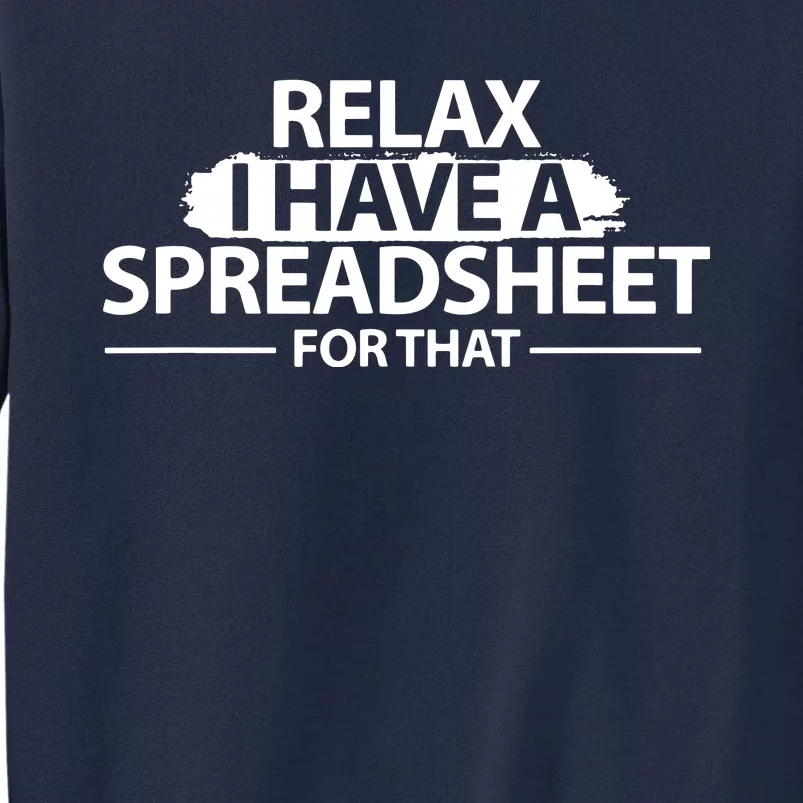 Accountant Funny Relax Spreadsheet Accounting Gift Tall Sweatshirt