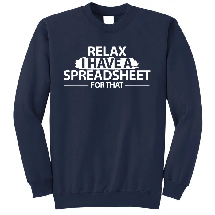 Accountant Funny Relax Spreadsheet Accounting Gift Tall Sweatshirt