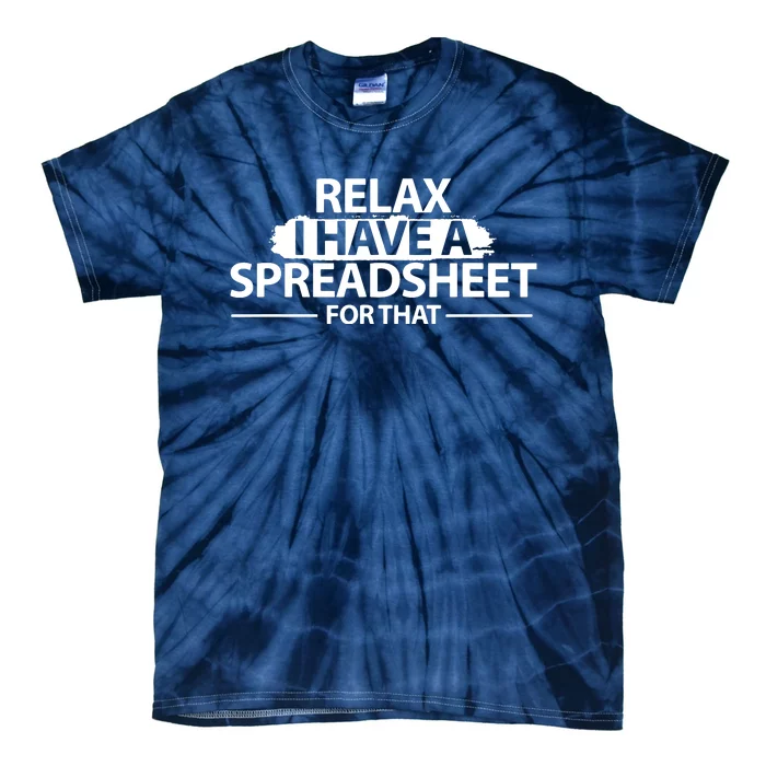 Accountant Funny Relax Spreadsheet Accounting Gift Tie-Dye T-Shirt