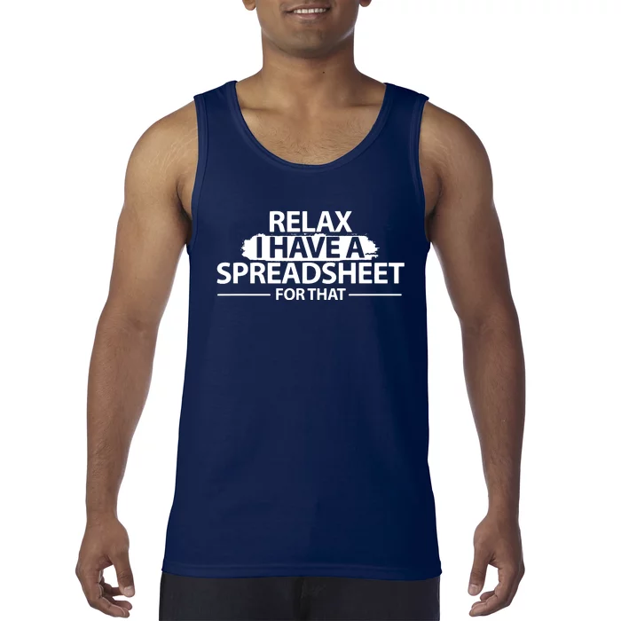 Accountant Funny Relax Spreadsheet Accounting Gift Tank Top