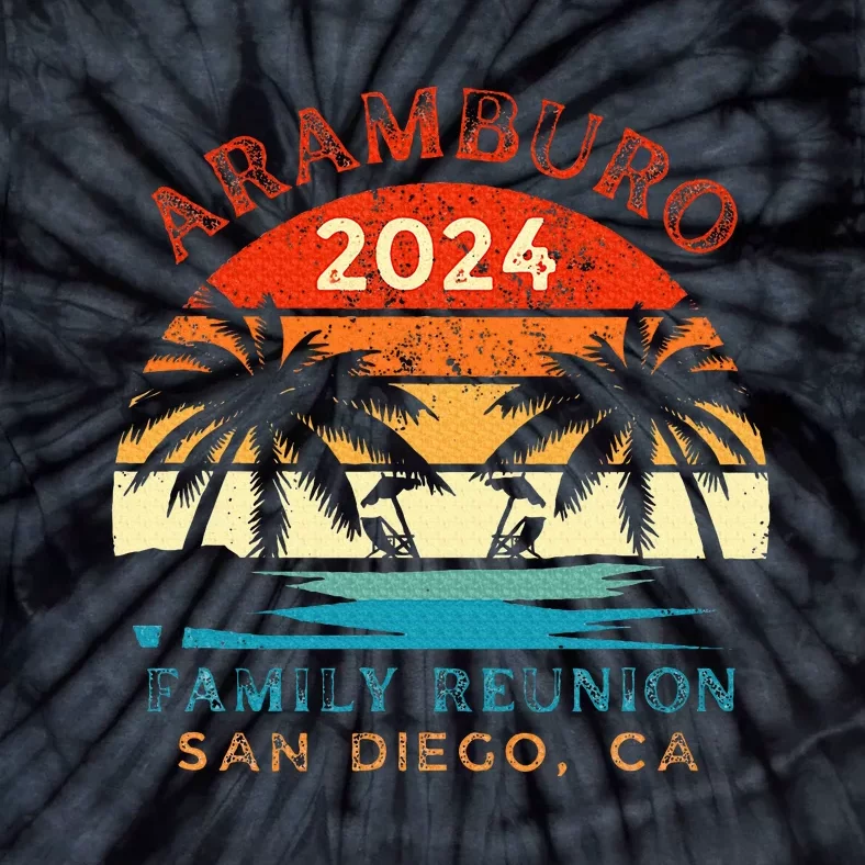 Aramburo Family Reunion 2024 San Diego Ca Tie-Dye T-Shirt