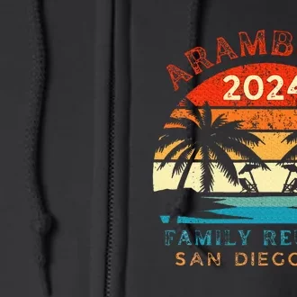 Aramburo Family Reunion 2024 San Diego Ca Full Zip Hoodie