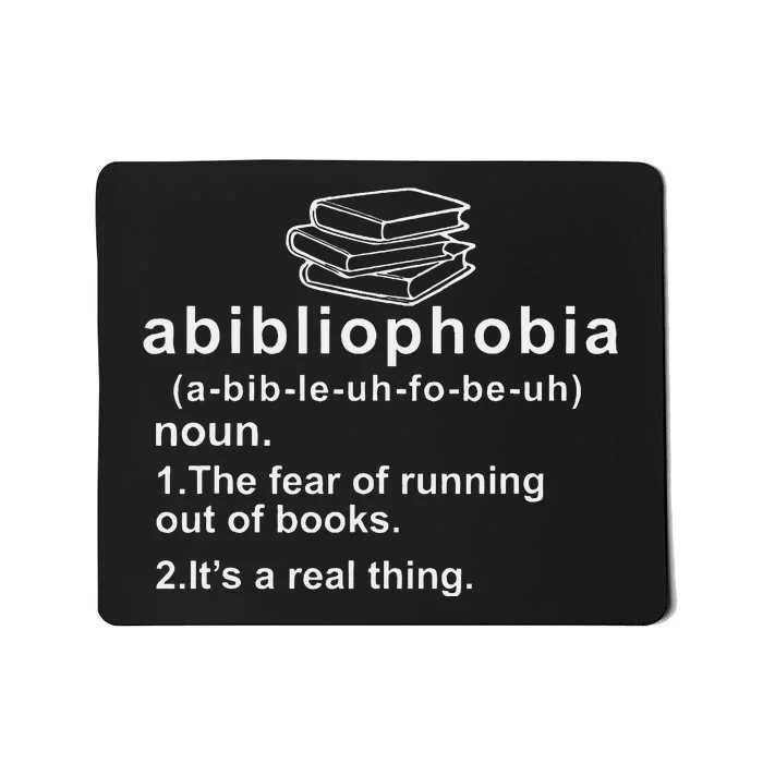 Abibliophobia Funny Reading Bookworm Book Lovers Reader Mousepad