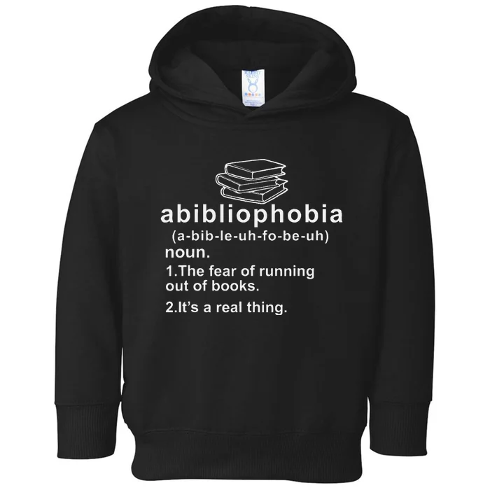 Abibliophobia Funny Reading Bookworm Book Lovers Reader Toddler Hoodie