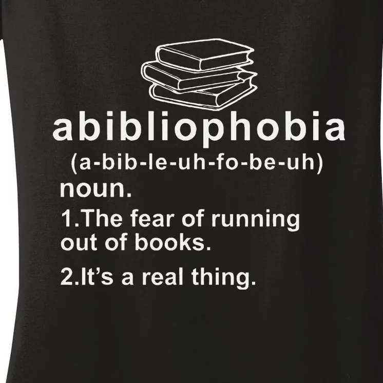 Abibliophobia Funny Reading Bookworm Book Lovers Reader Women's V-Neck T-Shirt