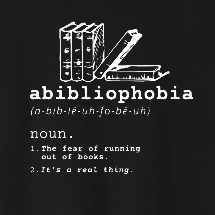 Abibliophobia Funny Reading Bookworm Reader Gift Women's Crop Top Tee