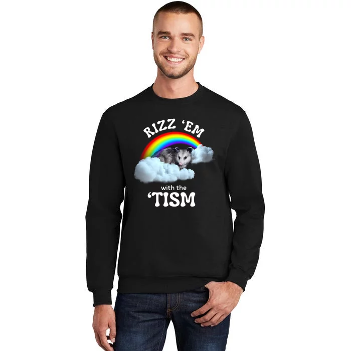 Autism Funny Rizz Em With The Tism Meme Autistic Opossum Tall Sweatshirt